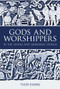 Gods and Worshippers (In the Viking and Germanic World) by Thor Ewing, 9780752435909