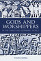 Gods and Worshippers (In the Viking and Germanic World) by Thor Ewing, 9780752435909
