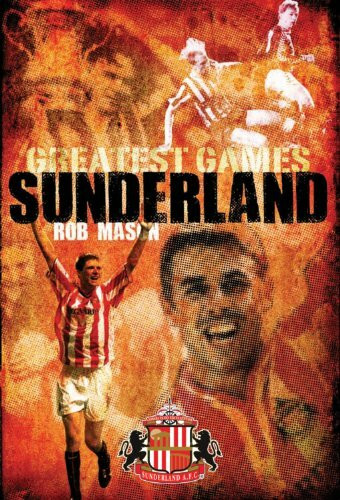 Sunderland's Greatest Games by Rob Mason, 9781848182042