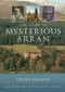 The Guide to Mysterious Arran by Geoff Holder, 9780752447209