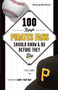 100 Things Pirates Fans Should Know & Do Before They Die by Pittsburgh Post-Gazette, Steve Ziants, 9781600789250