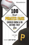 100 Things Pirates Fans Should Know & Do Before They Die by Pittsburgh Post-Gazette, Steve Ziants, 9781600789250
