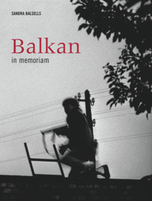 Balkan in Memoriam (Spanish Edition) by Sandra Balsells, 9788495939135