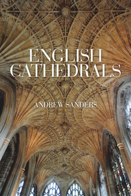 English Cathedrals by Andrew Sanders, 9780719816598
