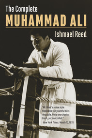 The Complete Muhammad Ali by Ishmael Reed, 9781771860406
