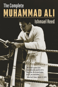 The Complete Muhammad Ali by Ishmael Reed, 9781771860406