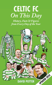 Celtic On This Day (History, Facts & Figures from Every Day of the Year) by David Potter, David Potter, 9781908051349