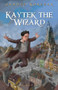 Kaytek the Wizard by Janusz Korczak, Antonia Lloyd-Jones, 9780983868507