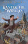 Kaytek the Wizard by Janusz Korczak, Antonia Lloyd-Jones, 9780983868507