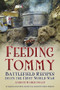 Feeding Tommy (Battlefield Recipes from the First World War) by Andrew Robertshaw, 9780752488752