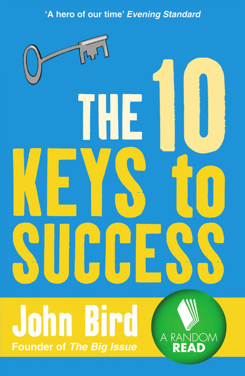 The 10 Keys to Success by John Bird, 9780091923822