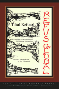 Total Refusal / Refus Global by Ray Ellenwood, 9781550961072