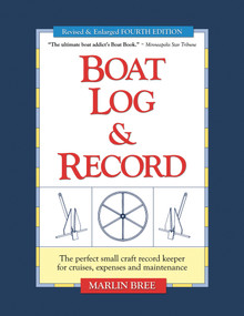Boat Log & Record (The Perfect Small Craft Record Keeper for Cruises, Expenses and Maintenance) by Marlin Bree, 9781892147288