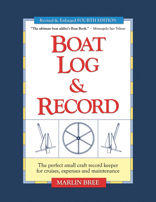 Boat Log & Record (The Perfect Small Craft Record Keeper for Cruises, Expenses and Maintenance) by Marlin Bree, 9781892147288