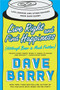 Live Right and Find Happiness (Although Beer is Much Faster) (Life Lessons and Other Ravings from Dave Barry) by Dave Barry, 9780425280140
