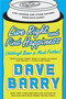 Live Right and Find Happiness (Although Beer is Much Faster) (Life Lessons and Other Ravings from Dave Barry) by Dave Barry, 9780425280140