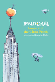 James and the Giant Peach - 9780425287651 by Roald Dahl, Quentin Blake, 9780425287651