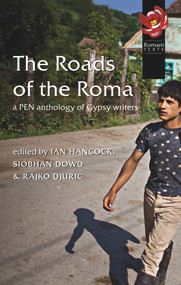 The Roads of the Roma (A PEN Anthology of Gypsy Writers) by Siobhan Hancock, Siobhan Dowd, 9780900458903