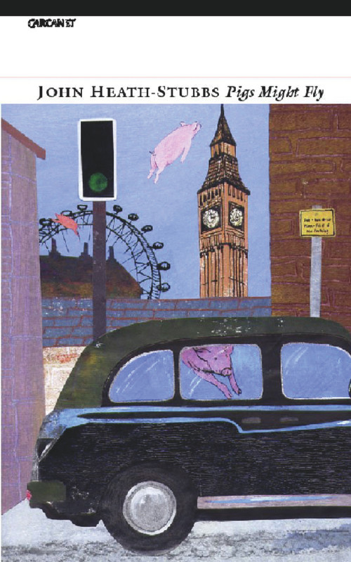 Pigs Might Fly - 9781857548198 by John Heath-Stubbs, 9781857548198
