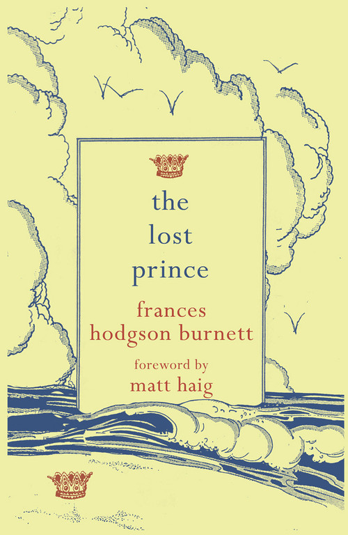 The Lost Prince by Frances Hodgson Burnett, Matt Haig, 9781843915232