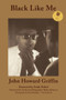 Black Like Me (50th Anniversary Edition) by John Howard Griffin, Studs Terkel, Robert Bonazzi, 9780916727680