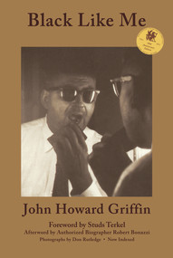 Black Like Me (50th Anniversary Edition) by John Howard Griffin, Studs Terkel, Robert Bonazzi, 9780916727680