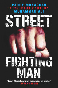 Street Fighting Man by Paddy Monaghan, Ali Muhammad, 9781782194255