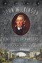 John Wilkinson (King of the Ironmasters) by Frank Dawson, David Lake, 9780752464817