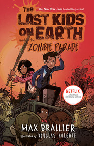 The Last Kids on Earth and the Zombie Parade by Max Brallier, Douglas Holgate, 9780670016624