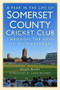 A Year in the Life of Somerset CCC by Andy Nash, 9780752494432