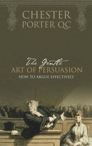 The Gentle Art of Persuasion by Chester Porter, 9781741667950