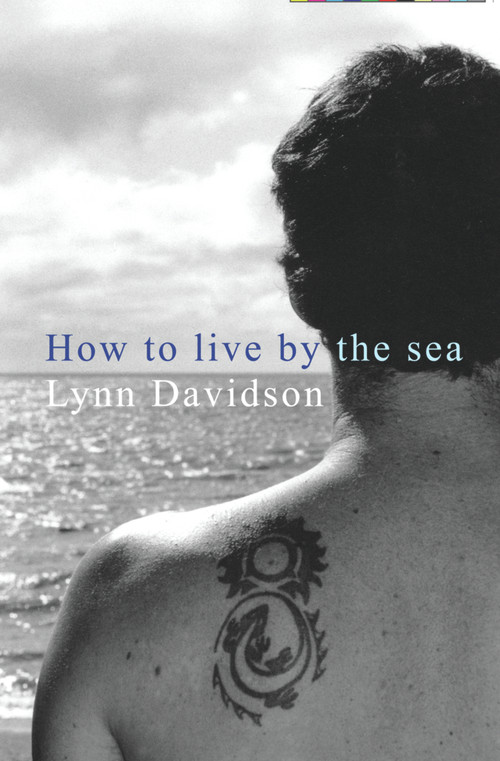 How to Live by the Sea by Lynn Davidson, 9780864735997