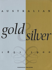Australian Gold and Silver 1851-1900 by Eva Czernis-Ryl, 9781863170529