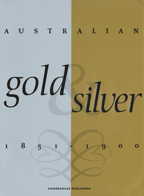 Australian Gold and Silver 1851-1900 by Eva Czernis-Ryl, 9781863170529