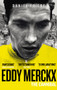 Eddy Merckx (The Cannibal) by Daniel Friebe, 9780091943165