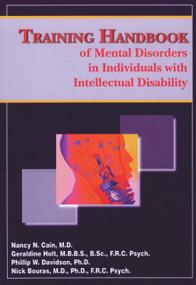 Training Handbook of Mental Disorders in Individuals with Intellectual Disabilities by Nancy N. Cain, Geraldine Holt, MBBS, BSc, FRC Psych, Phillip W. Davidson, Nick Bouras, 9781572560215
