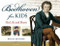 Beethoven for Kids (His Life and Music with 21 Activities) by Helen Bauer, 9781569767115