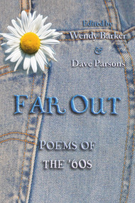 Far Out (Poems of the '60s) by Wendy Barker, Dave Parsons, 9781609405014