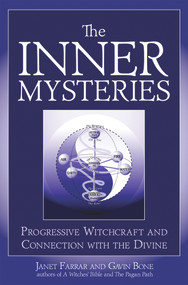 The Inner Mysteries (Progressive Witchcraft and Connection to the Divine) by Janet Farrar, Gavin Bone, 9781936863723