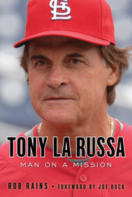 Tony La Russa (Man on a Mission) - 9781600781698 by Rob Rains, Joe Buck, 9781600781698