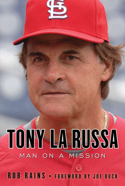 Tony La Russa (Man on a Mission) - 9781600781698 by Rob Rains, Joe Buck, 9781600781698