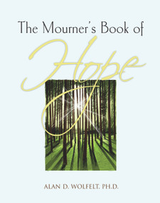 The Mourner's Book of Hope by Alan Wolfelt, 9781879651654