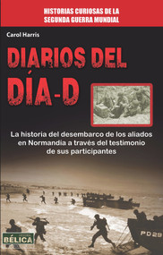 Diarios del día-D (Spanish Edition) by Carol Harris, 9788499173474
