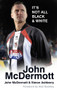 John McDermott (It's Not All Black & White) by Simon Ashberry, John McDermott, 9780752492643