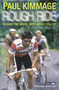 Rough Ride (Behind the Wheel With a Pro Cyclist) by Paul Kimmage, 9780224080170