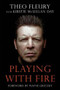 Playing With Fire - 9781600781995 by Theo Fleury, Kirstie McLellan Day, Wayne Gretzky, 9781600781995