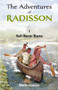 The Adventures of Radisson (Hell Never Burns) by Martin Fournier, Peter McCambridge, 9781926824543