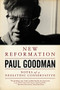 New Reformation (Notes of a Neolithic Conservative) by Paul Goodman, Michael C. Fisher, 9781604860566