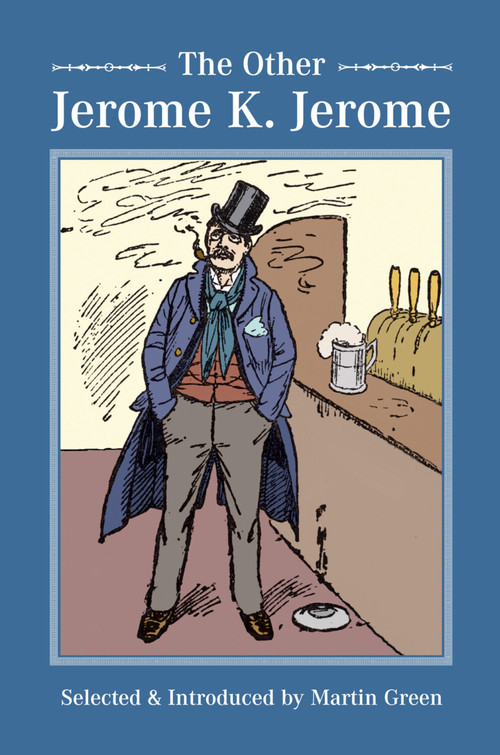 The Other Jerome K Jerome by Jerome K. Jerome, Martin Green, 9781845886356