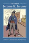The Other Jerome K Jerome by Jerome K. Jerome, Martin Green, 9781845886356